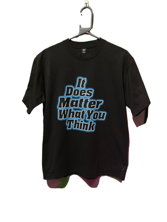 PATTA 'IT DOES MATTER WHAT YOU THINK' T SHIRT